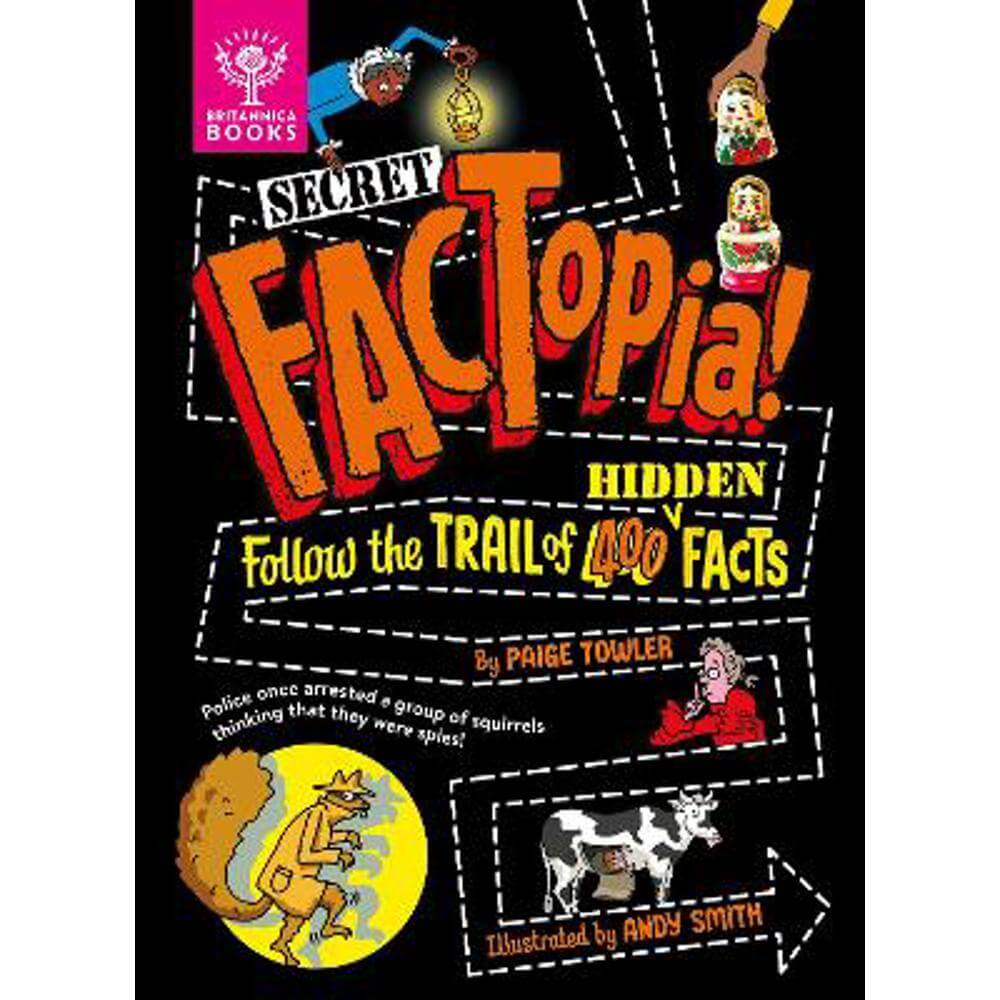 Secret FACTopia!: Follow the trail of 400 hidden facts [Britannica] (Hardback) - Paige Towler